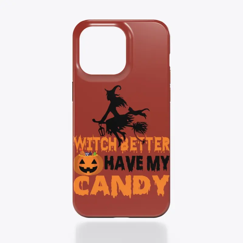 Witch Better Have My Candy