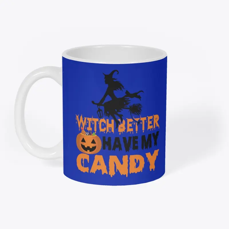 Witch Better Have My Candy