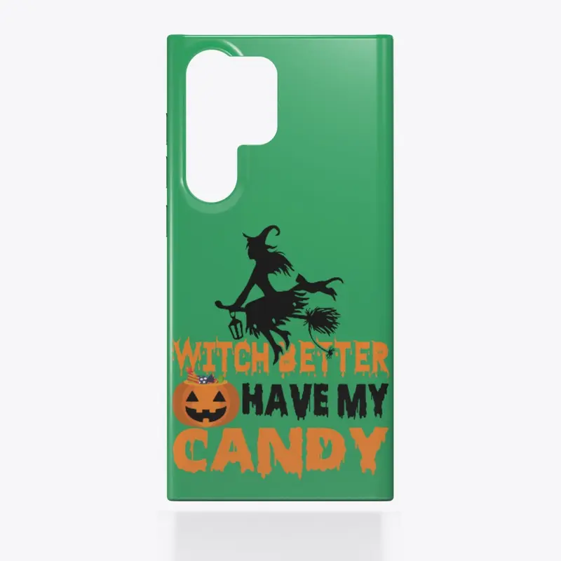 Witch Better Have My Candy